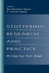 Title: Stuttering Research and Practice: Bridging the Gap, Author: Nan Bernstein Ratner