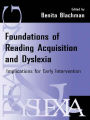 Foundations of Reading Acquisition and Dyslexia: Implications for Early Intervention