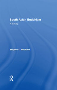 Title: South Asian Buddhism: A Survey, Author: Stephen C. Berkwitz