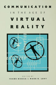 Title: Communication in the Age of Virtual Reality, Author: Frank Biocca