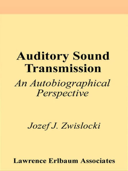 Auditory Sound Transmission: An Autobiographical Perspective