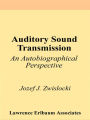 Auditory Sound Transmission: An Autobiographical Perspective