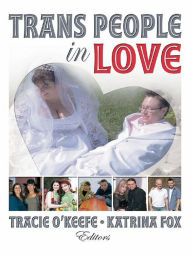 Title: Trans People in Love, Author: Tracie O'Keefe