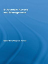 Title: E-Journals Access and Management, Author: Wayne Jones