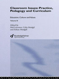 Title: Classroom Issues: Practice, Pedagogy and Curriculum, Author: Mal Leicester