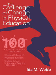 Title: The Challenge of Change in Physical Education, Author: Ida M. Webb