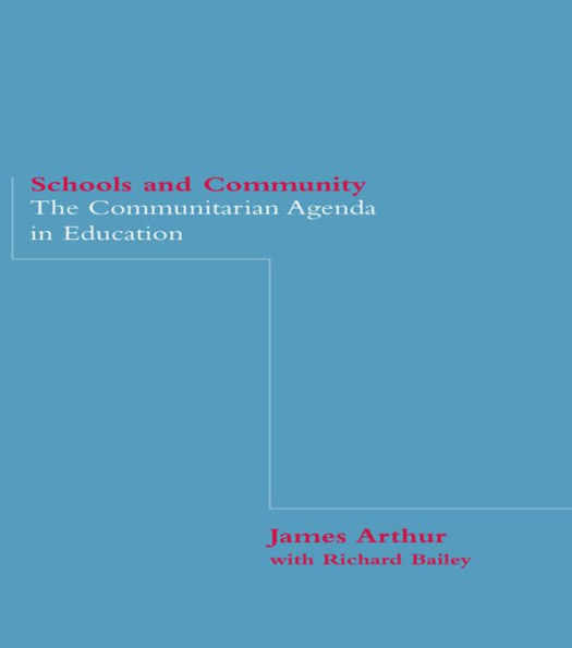 Schools and Community: The Communitarian Agenda in Education