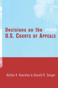 Title: Decisions on the U.S. Courts of Appeals, Author: Ashlyn Kuersten