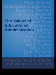 Title: The Values of Educational Administration: A Book of Readings, Author: Paul Begley