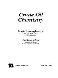 Title: Crude Oil Chemistry, Author: Vasily Simanzhenkov