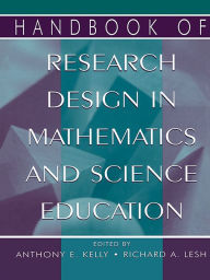 Title: Handbook of Research Design in Mathematics and Science Education, Author: Anthony Edward Kelly