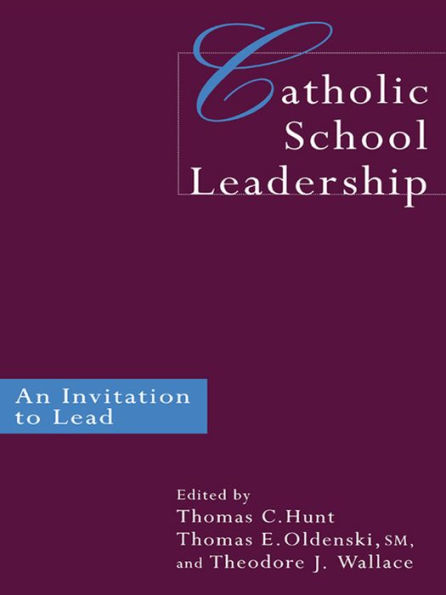 Catholic School Leadership: An Invitation to Lead