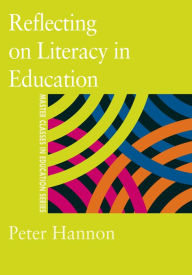 Title: Reflecting on Literacy in Education, Author: Peter Hannon