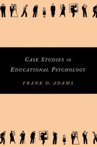 Title: Case Studies in Educational Psychology, Author: Frank Adams