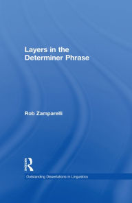 Title: Layers in the Determiner Phrase, Author: Rob Zamparelli