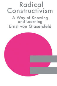 Title: RADICAL CONSTRUCTIVISM, Author: Ernst von Glasersfeld