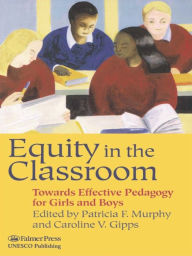 Title: Equity in the Classroom: Towards Effective Pedagogy for Girls and Boys, Author: Caroline V. Gipps