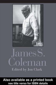 Title: James S. Coleman, Author: Dr Jon Clark