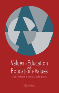 Title: Values in Education and Education in Values, Author: Mark Halstead