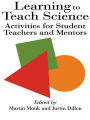 Learning To Teach Science: Activities For Student Teachers And Mentors