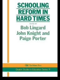 Title: Schooling Reform In Hard Times, Author: Bob Linguard