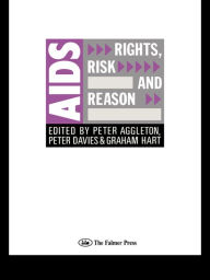 Title: AIDS: Rights, Risk and Reason, Author: Peter Aggleton