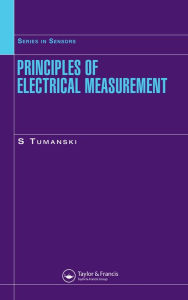 Title: Principles of Electrical Measurement, Author: Slawomir Tumanski