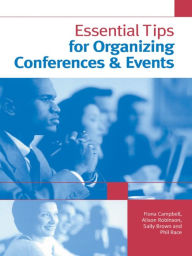 Title: Essential Tips for Organizing Conferences & Events, Author: Sally Brown