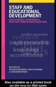Title: Staff and Educational Development: Case Studies, Experience and Practice, Author: David Baume