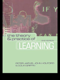 Title: The Theory and Practice of Learning, Author: Peter Jarvis