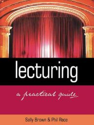 Title: Lecturing: A Practical Guide, Author: Sally Brown