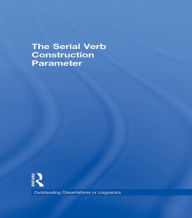 Title: The Serial Verb Construction Parameter, Author: Osamuyimen Thompson Stewart