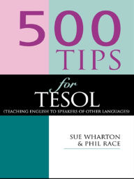 Title: 500 Tips for TESOL Teachers, Author: Phil Race