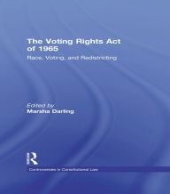 Title: The Voting Rights Act of 1965: Race, Voting, and Redistricting, Author: Marsha Darling