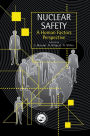 Nuclear Safety: A Human Factors Perspective