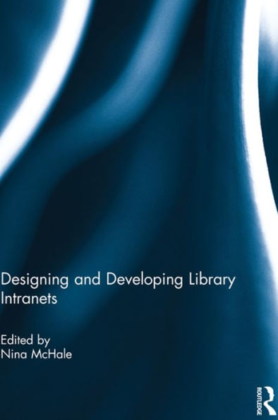 Designing and Developing Library Intranets