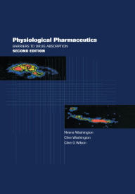 Title: Physiological Pharmaceutics: Barriers to Drug Absorption, Author: Neena Washington