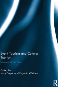 Title: Event Tourism and Cultural Tourism: Issues and Debates, Author: Larry Dwyer