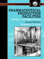 Pharmaceutical Production Facilities: Design and Applications