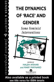 Title: The Dynamics Of Race And Gender: Some Feminist Interventions, Author: Haleh Afshar