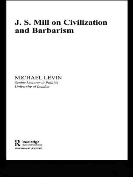 Mill on Civilization and Barbarism