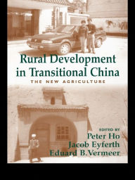 Title: Rural Development in Transitional China: The New Agriculture, Author: Jacob Eyferth