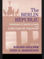 The Berlin Republic: German Unification and A Decade of Changes