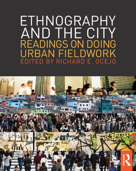 Ethnography and the City: Readings on Doing Urban Fieldwork