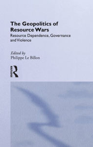Title: The Geopolitics of Resource Wars, Author: Philippe Le Billon