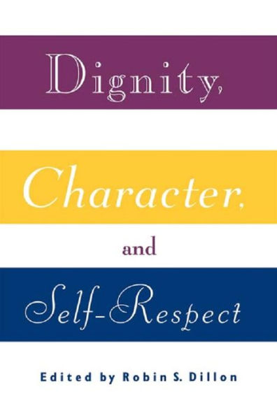 Dignity, Character and Self-Respect
