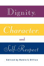 Dignity, Character and Self-Respect