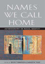 Names We Call Home: Autobiography on Racial Identity