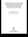 The Royal Navy in the Falklands Conflict and the Gulf War: Culture and Strategy