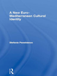 Title: A New Euro-Mediterranean Cultural Identity, Author: Stefania Panebianco